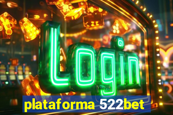 plataforma 522bet